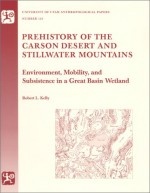 Prehistory Of Carson Desert & Stillwater: Anthropological Paper 123 - Robert Kelly, Linda S. Cummings, Virginia L. Butler