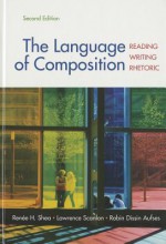 Language of Composition 2e & Re:Writing Plus (Access Card) - Renee Shea, Robin Dissin Aufses, Lawrence Scanlon