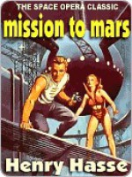 Mission to Mars [Chronicles of the Six Worlds] - Henry Hasse