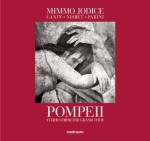 Pompeii: Echoes from the Grand Tour - Mimmo Jodice, Ethan Canin, Jim Nisbet, Angelo Cannavacciuolo, Mimmo Jodice, Marcello Fiori