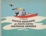 Doktor Meerikese ja Ponts-Ontsu imepärane merereis - Robert Vaidlo, Edgar Valter