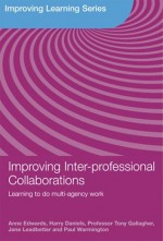 Enhancing Inter-professional Collaborations in Children's Services (Improving Learning) - Anne Edwards, Harry Daniels, Tony Gallagher, Jane Leadbetter, Paul Warmington