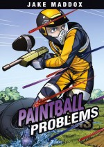 Paintball Problems (Jake Maddox) - Jake Maddox, Aburtov