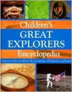 Children's Great Explorers Encyclopedia - Simon Adams