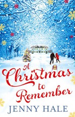 A Christmas to Remember - Jenny Hale