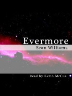 Evermore - Sean Williams, Kerin McCue