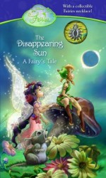 The Disappearing Sun (Disney Fairies) - Tennant Redbank, Walt Disney Company, Ron Husband