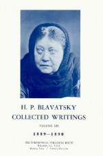 H.P. Blavatsky Collected Writings, Volume XII 1889-1890 - Helena Petrovna Blavatsky