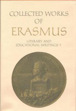 Literary and Educational Writings 7: Volume 7: de Virtute / Oratio Funebris / Encomium Medicinae / de Puero / Tyrannicida / Ovid / Prudentis / Galen / Lingua, Volume 29 - Desiderius Erasmus, Erika Rummel