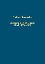 Studies in English Church Music, 1550-1900 - Nicholas Temperley