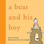 A Bear and His Boy - Sean Bryan, Tom Murphy