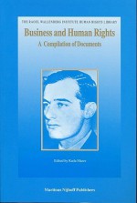 Business And Human Rights: A Compilation Of Documents - Radu Mareş