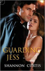 Guarding Jess - Shannon Curtis