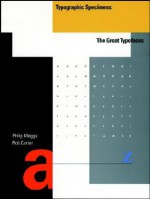 Typographic Specimens: The Great Typefaces - Rob Carter