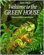 Welcome to the Green House - Jane Yolen, Laura Regan