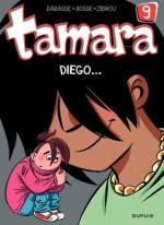 Tamara - tome 9 - Diego ... - Zidrou, Christian Darasse