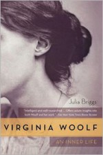 Virginia Woolf: An Inner Life - Julia Briggs