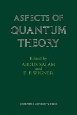 Aspects of Quantum Theory - Abdus Salam