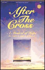 After the Cross: Easter Musical for Adults - Burt Kenny Mann, Bruce Greer