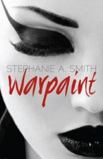 Warpaint - Stephanie A. Smith