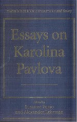 Essays on Karolina Pavlova - Susanne Fusso, Alexander Lehrman