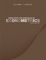 Using Stata for Principles of Econometrics, 4th Edition - Lee C. Adkins