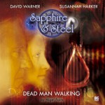 Sapphire and Steel: Dead Man Walking - Nigel Fairs, John Ainsworth