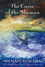 Curse of the Shaman - Michael Kusugak