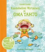 Kastehelmi Virtanen ja oma tahto - Anneli Kanto