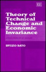 Theory of Technical Change and Economic Invariance: Application of Lie Groups - Ryuzo Sato