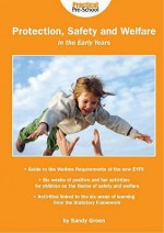 Protection, Safety And Welfare For The Early Years - Sandy Green