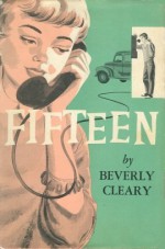 Fifteen - Beverly Cleary, Beth Krush, Joe Krush