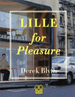 Lille for Pleasure - Derek Blyth