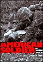 American Soldier in World War II - Bernard C. Nalty, Chester G. Hearn