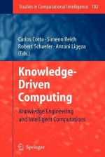 Knowledge-Driven Computing: Knowledge Engineering and Intelligent Computations - Carlos Cotta, Simeon Reich, Antoni Ligeza