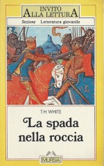 La spada nella roccia - T.H. White, Renato Prinzhofer