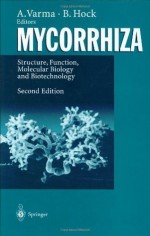 Mycorrhiza: State of the Art, Genetics and Molecular Biology, Eco-Function, Biotechnology, Eco-Physiology, Structure and Systematics - Ajit Varma, Bertold Hock