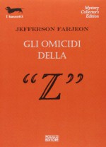 Gli omicidi della "Z" - J. Jefferson Farjeon, Bruno Amato