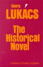 The Historical Novel - György Lukács, Hannah Mitchell, Stanley Mitchell, Fredric Jameson