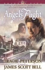 Angels Flight - Tracie Peterson, James Scott Bell