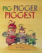 Pig, Pigger, Piggest - Rick Walton, Jimmy Holder