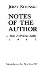 Notes of the author. The painted bird - Jerzy Kosiński