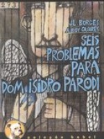 Seis problemas para Dom Isidro Parodi - Jorge Luis Borges, Adolfo Bioy Casares, Eric Nepomuceno, Luís Carlos Cabral