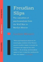 Freudian Slips: The Casualties Of Psychoanalysis From The Wolf Man To Marilyn Monroe (Vagabond) - Luciano Mecacci, Allan Cameron