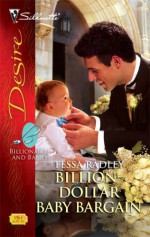 Billion-Dollar Baby Bargain (Billionaires and Babies, #7) - Tessa Radley