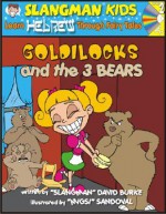 Learn Hebrew Through Fairy Tales Goldilocks and the Three Bears Level 2 (Foreign Language Through Fairy Tales) (Foreign Language Through Fairy Tales) - David Burke