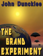 The Grand Experiment - John Duncklee