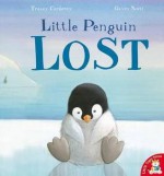 Little Penguin Lost. - Tracey Corderoy, Gavin Scott