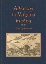 A Voyage to Virginia in 1609: Two Narratives: Strachey's "True Reportory" & Jourdain's Discovery of the Bermudas - William Strachey, Silvester Jourdain, Louis B. Wright