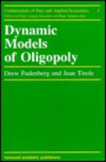 Dynamic Models of Oligopoly - Drew Fudenberg, Jean Tirole